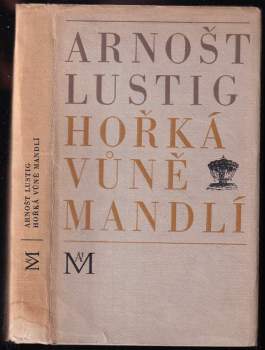 Arnost Lustig: Hořká vůně mandlí