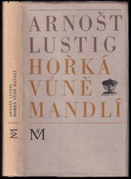 Arnost Lustig: Hořká vůně mandlí