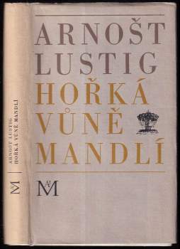Arnost Lustig: Hořká vůně mandlí