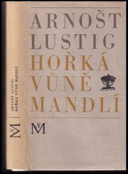 Arnost Lustig: Hořká vůně mandlí