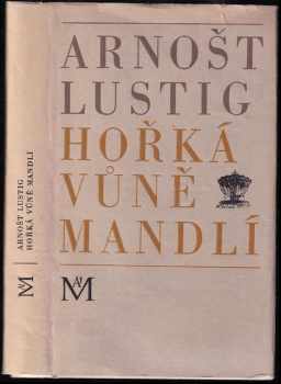 Hořká vůně mandlí - Arnost Lustig (1968, Mladá fronta) - ID: 664794
