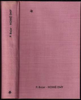 Pavel Bojar: Horké dny