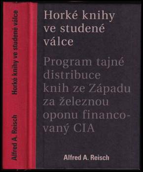 Alfred A Reisch: Horké knihy ve studené válce