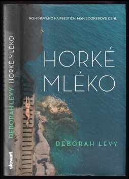 Deborah Levy: Horké mléko