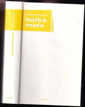 Jakuba Katalpa: Hořké moře