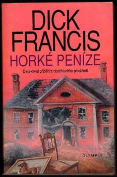 Dick Francis: Horké peníze