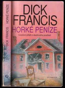 Dick Francis: KOMPLET Dick Francis 11X Hra na fanty + Hrozba + Do černého + Vysoké sázky + Reflex + Živá investice + Horké peníze + Mezi koly + Cena krve + Cílová rovinka + Hra s čísly