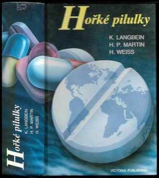 Hořké pilulky - Kurt Langbein, Hans-Peter Martin, Hans Weiss (1990, Victoria Publishing) - ID: 323587