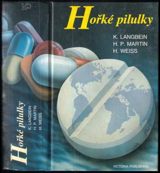 Hořké pilulky - Kurt Langbein, Hans-Peter Martin, Hans Weiss (1990, Victoria Publishing a. s.) - ID: 764146