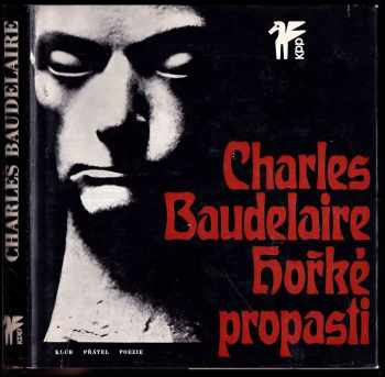 Charles Baudelaire: Hořké propasti - výbor veršů z Květů zla, franc. orig. Les Fleurs du Mal+ SP