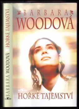 Hořké tajemství - Barbara Wood (2002, Alpress) - ID: 593295