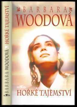 Barbara Wood: Hořké tajemství