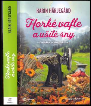 Karin Härjegård: Horké vafle a ušité sny