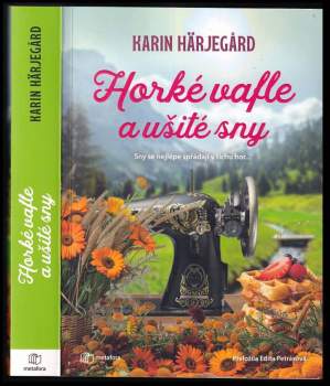 Karin Härjegård: Horké vafle a ušité sny