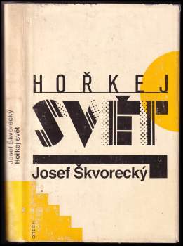 Josef Škvorecký: Hořkej svět