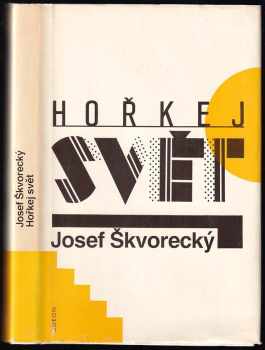 Josef Škvorecký: Hořkej svět