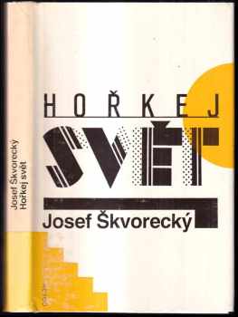 Josef Škvorecký: Hořkej svět