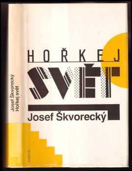 Josef Škvorecký: Hořkej svět