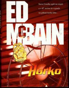 Horko : příběh z 87. revíru - Ed McBain (2000, BB art) - ID: 560838