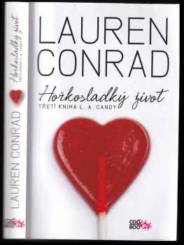 Lauren Conrad: Hořkosladký život