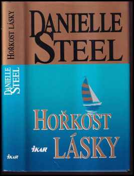 Danielle Steel: Hořkost lásky