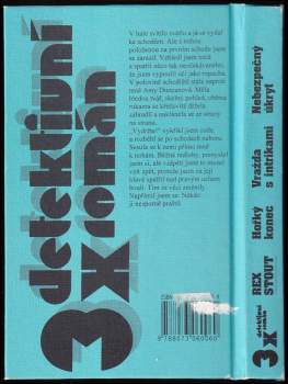 Rex Stout: Hořký konec ; Vražda s intrikami ; Nebezpečný úkryt