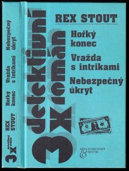 Hořký konec ; Vražda s intrikami ; Nebezpečný úkryt