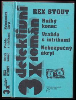 Hořký konec ; Vražda s intrikami ; Nebezpečný úkryt