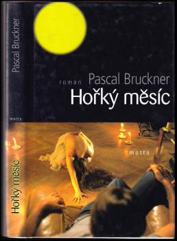 Pascal Bruckner: Hořký měsíc