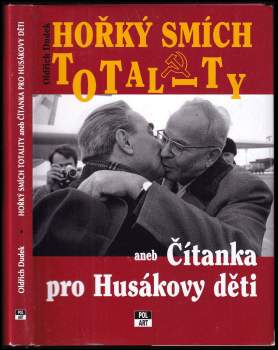Hořký smích totality, aneb, Čítanka pro Husákovy děti