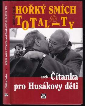 Hořký smích totality, aneb, Čítanka pro Husákovy děti