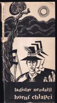 Ladislav Nezdařil: Horní chlapci