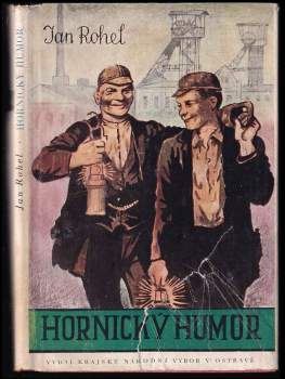 Jan Rohel: Hornický humor, aneb, Žertem do pravdy