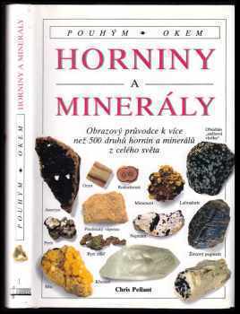 Chris Pellant: Horniny a minerály - obrazový průvodce k více než 500 druhů hornin a minerálů z celého světa