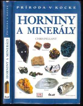Chris Pellant: Horniny a minerály - Príroda v kocke