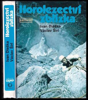 Ivan Dieška: Horolezectví zblízka