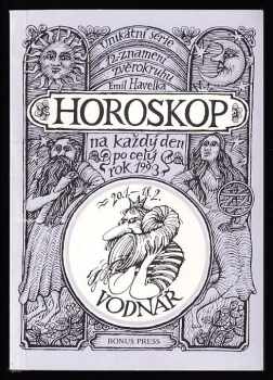 Horoskop na každý den po celý rok 1993, Vodnář : (20 1. - 18. 2.). - Emil Václav Havelka (1992, Bonus Press) - ID: 385967