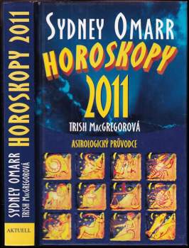 Horoskopy 2011 : váš astrologický průvodce