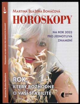 Martina Blažena Boháčová: Horoskopy na rok 2022 pro jednotlivá znamení