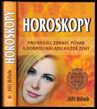 Horoskopy pro krásu, zdraví, půvab a dobrou náladu každé ženy