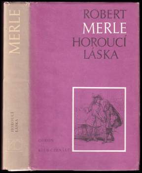 Robert Merle: Horoucí láska