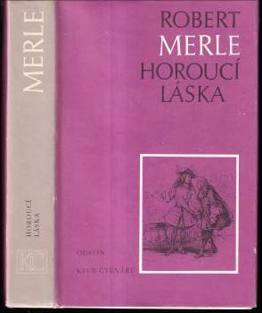 Robert Merle: Horoucí láska