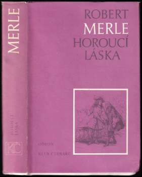 Robert Merle: Horoucí láska