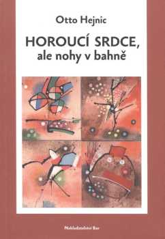 Horoucí srdce, ale nohy v bahně