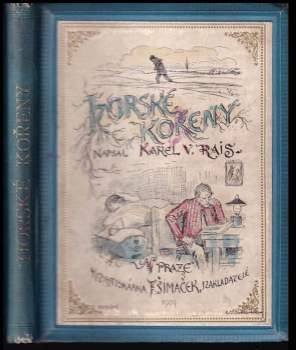 Karel Václav Rais: Horské kořeny