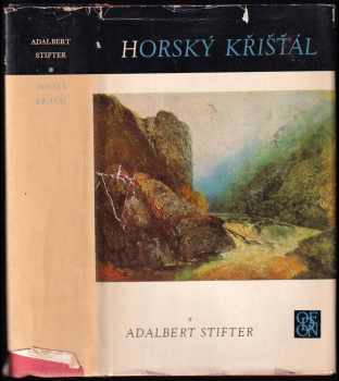 Horský křišťál : Výbor povídek - Adalbert Stifter (1978, Odeon) - ID: 741508