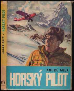 André Guex: Horský pilot : Hermann Geiger