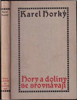 Karel Horký: Hory a doliny se srovnávají