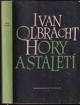 Ivan Olbracht: Hory a staletí : Kniha reportáží z Podkarpatska