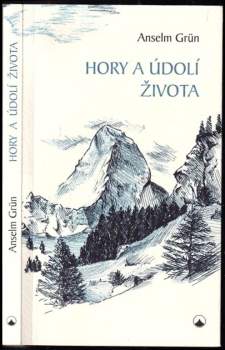 Anselm Grün: Hory a údolí života